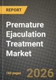 Premature Ejaculation Treatment Market Outlook 2026-2034: Market Share, and Growth Analysis- Product Image