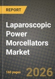 Laparoscopic Power Morcellators Market Outlook 2026-2034: Market Share, and Growth Analysis- Product Image