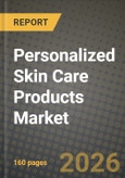 Personalized Skin Care Products Market Outlook 2026-2034: Market Share, and Growth Analysis- Product Image