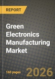 Green Electronics Manufacturing Market Outlook 2026-2034: Market Share, and Growth Analysis- Product Image