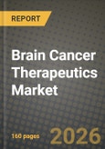 Brain Cancer Therapeutics Market Outlook 2026-2034: Market Share, and Growth Analysis- Product Image
