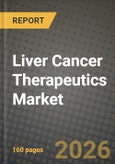 Liver Cancer Therapeutics Market Outlook 2026-2034: Market Share, and Growth Analysis- Product Image