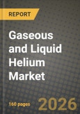Gaseous and Liquid Helium Market Outlook 2026-2034: Market Share, and Growth Analysis- Product Image