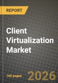 Client Virtualization Market Outlook 2026-2034: Market Share, and Growth Analysis- Product Image