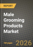 Male Grooming Products Market Outlook 2026-2034: Market Share, and Growth Analysis- Product Image