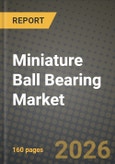 Miniature Ball Bearing Market Outlook 2026-2034: Market Share, and Growth Analysis- Product Image