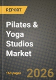 Pilates & Yoga Studios Market Outlook 2026-2034: Market Share, and Growth Analysis- Product Image