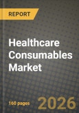 Healthcare Consumables Market Outlook 2026-2034: Market Share, and Growth Analysis- Product Image