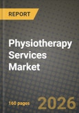 Physiotherapy Services Market Outlook 2026-2034: Market Share, and Growth Analysis- Product Image