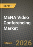 MENA Video Conferencing Market Outlook 2026-2034: Market Share, and Growth Analysis- Product Image