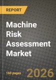 Machine Risk Assessment Market Outlook 2026-2034: Market Share, and Growth Analysis- Product Image