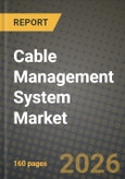 Cable Management System Market Outlook 2026-2034: Market Share, and Growth Analysis- Product Image