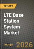 LTE Base Station System Market Outlook 2026-2034: Market Share, and Growth Analysis- Product Image