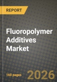 Fluoropolymer Additives Market Outlook 2026-2034: Market Share, and Growth Analysis- Product Image