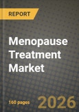 Menopause Treatment Market Outlook 2026-2034: Market Share, and Growth Analysis- Product Image