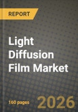 Light Diffusion Film Market Outlook 2026-2034: Market Share, and Growth Analysis- Product Image