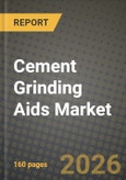 Cement Grinding Aids Market Outlook 2026-2034: Market Share, and Growth Analysis- Product Image
