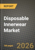 Disposable Innerwear Market Outlook 2026-2034: Market Share, and Growth Analysis- Product Image