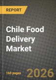 Chile Food Delivery Market Outlook 2026-2034: Market Share, and Growth Analysis- Product Image