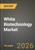 White Biotechnology Market Outlook 2026-2034: Market Share, and Growth Analysis- Product Image