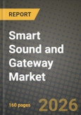 Smart Sound and Gateway Market Outlook 2026-2034: Market Share, and Growth Analysis- Product Image