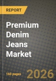 Premium Denim Jeans Market Outlook 2026-2034: Market Share, and Growth Analysis- Product Image