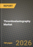 Thromboelastography Market Outlook 2026-2034: Market Share, and Growth Analysis- Product Image
