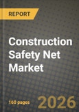 Construction Safety Net Market Outlook 2026-2034: Market Share, and Growth Analysis- Product Image