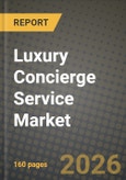 Luxury Concierge Service Market Outlook 2026-2034: Market Share, and Growth Analysis- Product Image
