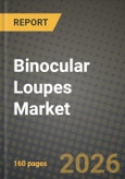 Binocular Loupes Market Outlook 2026-2034: Market Share, and Growth Analysis- Product Image
