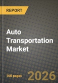 Auto Transportation Market Outlook 2026-2034: Market Share, and Growth Analysis- Product Image