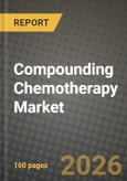 Compounding Chemotherapy Market Outlook 2026-2034: Market Share, and Growth Analysis- Product Image