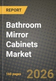 Bathroom Mirror Cabinets Market Outlook 2026-2034: Market Share, and Growth Analysis- Product Image