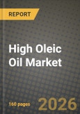 High Oleic Oil Market Outlook 2026-2034: Market Share, and Growth Analysis- Product Image