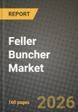 Feller Buncher Market Outlook 2026-2034: Market Share, and Growth Analysis- Product Image