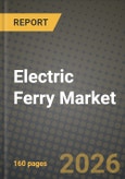 Electric Ferry Market Outlook 2026-2034: Market Share, and Growth Analysis- Product Image