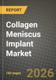 Collagen Meniscus Implant Market Outlook 2026-2034: Market Share, and Growth Analysis- Product Image