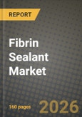 Fibrin Sealant Market Outlook 2026-2034: Market Share, and Growth Analysis- Product Image