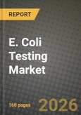 E. Coli Testing Market Outlook 2026-2034: Market Share, and Growth Analysis- Product Image