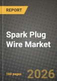 Spark Plug Wire Market Outlook 2026-2034: Market Share, and Growth Analysis- Product Image