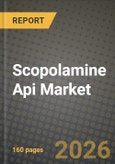 Scopolamine Api Market Outlook 2026-2034: Market Share, and Growth Analysis- Product Image