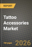 Tattoo Accessories Market Outlook 2026-2034: Market Share, and Growth Analysis- Product Image