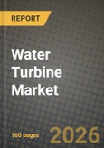 Water Turbine Market Outlook 2026-2034: Market Share, and Growth Analysis- Product Image