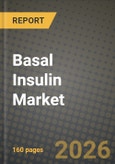 Basal Insulin Market Outlook 2026-2034: Market Share, and Growth Analysis- Product Image