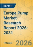 Europe Pump Market Research Report 2026-2031- Product Image