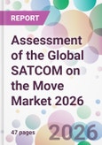 Assessment of the Global SATCOM on the Move Market 2026- Product Image