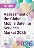 Assessment of the Global Mobile Satellite Services Market 2026- Product Image
