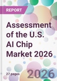 Assessment of the U.S. AI Chip Market 2026- Product Image