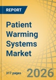 Patient Warming Systems Market Size, Share, Trends & Forecast Analysis - Global Forecast to 2036- Product Image
