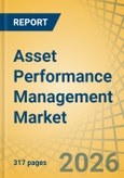 Asset Performance Management Market Size, Share & Trends Analysis - Global Opportunity Analysis and Industry Forecast (2026-2036)- Product Image